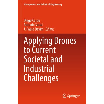 预订 Applying Drones to Current Societal and Industrial Challenges 将无人机应用于当前的社会和工业挑战 9783031555732