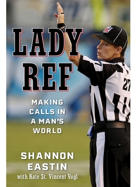 预订 Lady Ref: Making Calls in a Man’s World 尊敬的女士：在男人的世界里打电话: 9781538181591