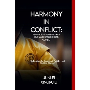 预订 Ancestors Secrets Sword Combat Advanced for Fluidity and Conflict Strategies Five the Unlocking Harmony