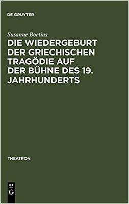 【预订】Die Wiedergeburt der griechischen Tragödie auf der Bühne des 19. J 9783484660441
