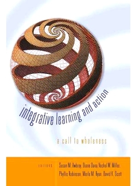 预订 Integrative Learning and Action: A Call to Wholeness: 9780820457505