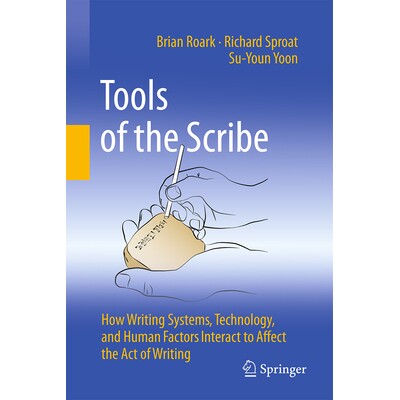 预订 Tools of the Scribe: How Writing Systems, Technology, and Human Factors Interact to Affect the Act of Writing 书写