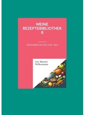 预订 Meine Rezeptebibliothek 8: Dezmeber 2012 bis August 2013: 9783759795403