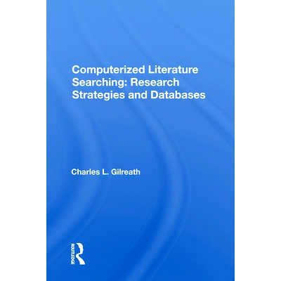 预订 Computerized Literature Searching: Research Strategies and Databases: 9780367019686