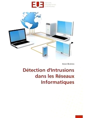 预订 Detection D’Intrusions Dans Les Reseaux Informatiques = Da(c)Tection D’Intrusions Dans Les Ra(c)Seaux Informatiqu