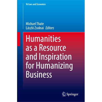 预订 Humanities as a Resource and Inspiration for Humanizing Business 作为企业人性化资源与启示的人文: 9783031335242