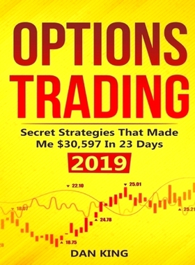 预订 Options Trading: Secret Strategies that Made Me $30,597 in 23 Days 2019 - How do you start as a beginner in options