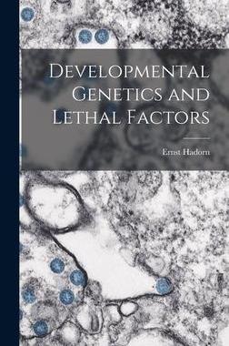 [预订]Developmental Genetics and Lethal Factors 9781013666650