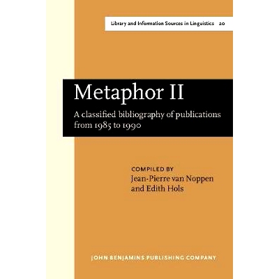 预订 Metaphor II. A classified bibliography of publications from 1985 to 1990.: 9789027237460