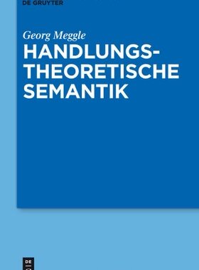 【预订】Handlungstheoretische Semantik 9783110226829