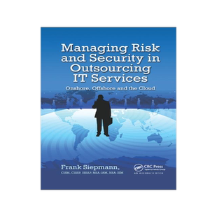 [预订]Managing Risk and Security in Outsourcing IT Services 9780367379087