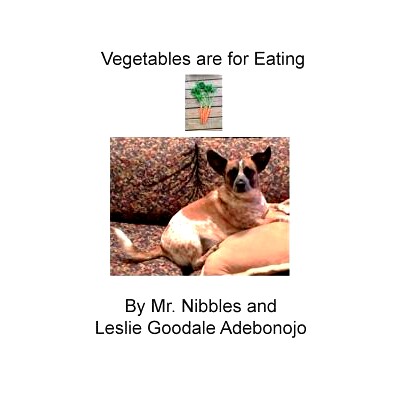 预订 Vegetables are for eating: 9780997874662