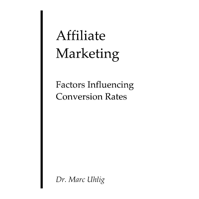 预订 Affiliate Marketing: Factors Influencing Conversion Rates: 9781495438257