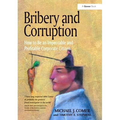 预订 Bribery and Corruption: How to Be an Impeccable and Profitable Corporate Citizen 贿赂及贪污：如何成为无可挑剔、盈利