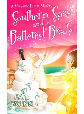 预订 Southern Sass and a Battered Bride: 9781496721495