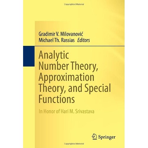 预订 Analytic Number Theory, Approximation Theory, and Special Functions In Honor of Hari M. Srivastava 解析数论、逼近理