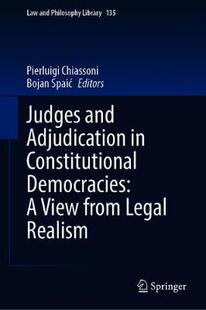 【预订】Judges and Adjudication in Constitutional Democracies: A View from Legal Realism 9783030581855