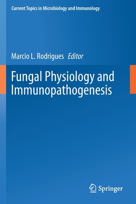 【预订】Fungal Physiology and Immunopathogenesis