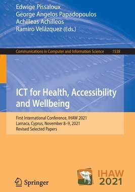【预订】ICT for Health, Accessibility and Wellbeing 9783030942083