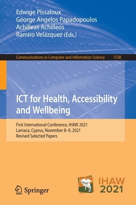 【预订】ICT for Health, Accessibility and Wellbeing 9783030942083
