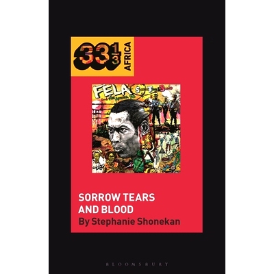 预订 Fela Anikulapo-Kuti’s Sorrow Tears and Blood: 9798765113080