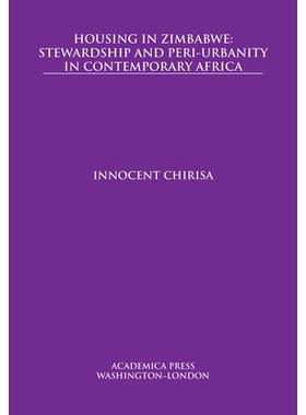 预订 Housing in Zimbabwe: Stewardship and Peri-Urbanity in Contemporary Africa 津巴布韦的住房：当代非洲的管理与城郊化: 9
