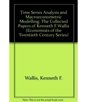 预订 Time Series Analysis and Macroeconometric Modelling: The Collected Papers of Kenneth F. Wallis 时间序列分析与宏观经