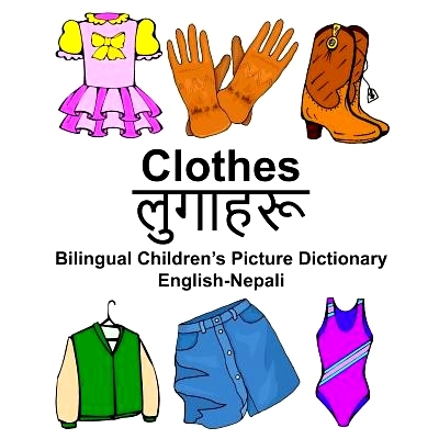 预订 English-Nepali Clothes Bilingual Children’s Picture Dictionary: 9781976404801