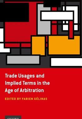 【预订】Trade Usages and Implied Terms in the Age of Arbitration