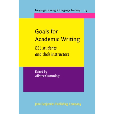 预订 Goals for Academic Writing: ESL Students and Their Instructors 学术协作的目标：英语作为*语言的学生与教师: 978902721