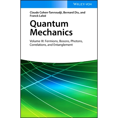 现货 Quantum Mechanics - Volume Iii 9783527345557