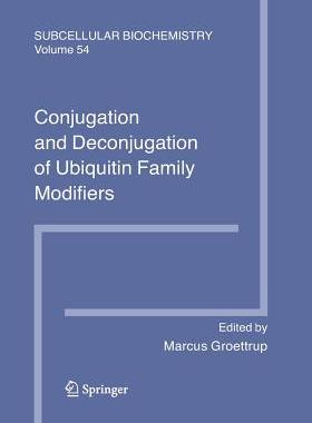 【预订】Conjugation and Deconjugation of Ubiquitin Family Modifiers