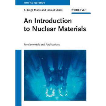 【预售】An Introduction to Nuclear Materials - Fundamentals and Applications