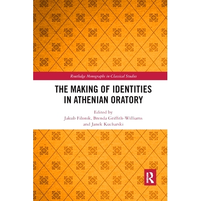 预订 The Making of Identities in Athenian Oratory 雅典演说中身份的形成: 9781032337630