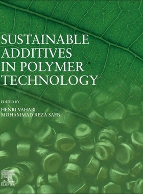 预订 Sustainable Additives in Polymer Technology 聚合物技术中的可持续添加剂: 9780443238062