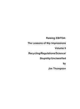 预订 Raising EBITDA: The Lessons of Nip Impressions Volume 5: Recycling/Regulations/Science/Stupidity/Unclassified: 9780