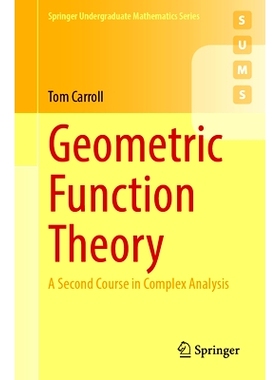 预订 Geometric Function Theory: A Second Course in Complex Analysis 几何函数理论：复分析第2课程: 9783031737268