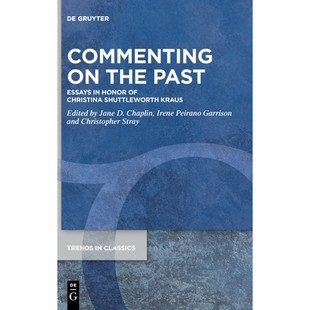 预订 Commenting on the Past: Essays in Honor of Christina Shuttleworth Kraus 评论过去：纪念克里斯蒂娜·舒特尔沃思·克劳