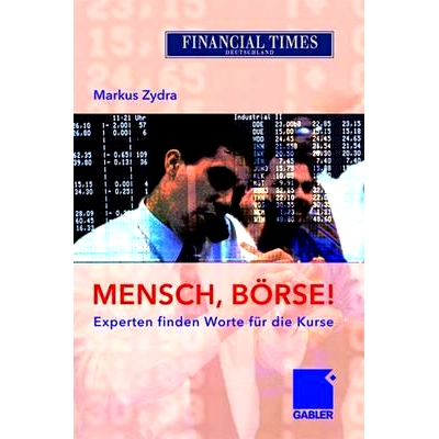 预订 Mensch, Börse!: Experten finden Worte für die Kurse Mensch，交易所！专家为价格寻找词语: 9783834900685