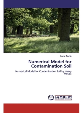 预订 Numerical Model for Contamination Soil: Numerical Model for Contamination Soil by Heavy Metals: 9786200533395