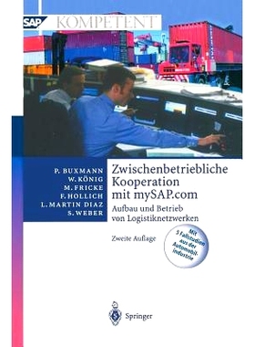 预订 Zwischenbetriebliche Kooperation mit mySAP.com: Aufbau und Betrieb von Logistiknetzwerken: 9783642629174