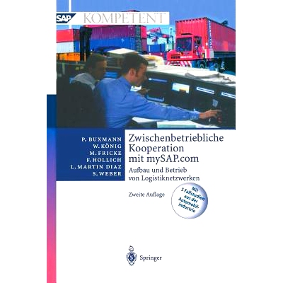 预订 Zwischenbetriebliche Kooperation mit mySAP.com: Aufbau und Betrieb von Logistiknetzwerken: 9783642629174