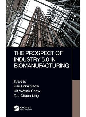 预订 The Prospect of Industry 5.0 in Biomanufacturing