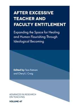 预订 After Excessive Teacher and Faculty Entitlement: Expanding the Space for Healing and Human Flourishing Through Ideo