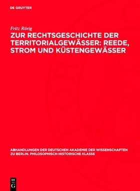 预订 Zur Rechtsgeschichte der Territorialgewässer: Reede, Strom und Küstengewässer: 9783112759486