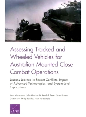 预订 Assessing Tracked and Wheeled Vehicles for Australian Mounted Close Combat Operations: Lessons Learned in Recent Co