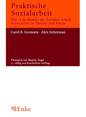 预订 Praktische Sozialarbeit: Das ’Life Model’ der sozialen Arbeit, Fortschritte in Theorie und Praxis: 9783828245303