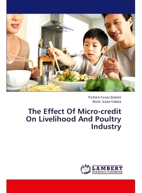 预订 The Effect Of Micro-credit On Livelihood And Poultry Industry: 9783659609909
