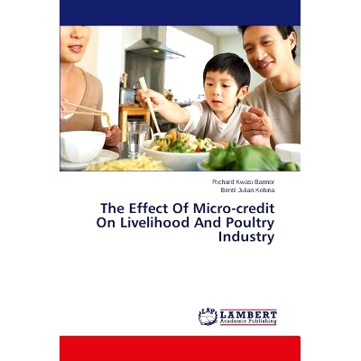 预订 The Effect Of Micro-credit On Livelihood And Poultry Industry: 9783659609909
