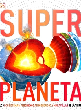 预订 Super Planeta (Super Earth Encyclopedia): Los Ecosistemas, Fenómenos Atmosféricos Y Maravillas de la Tierra: 9780